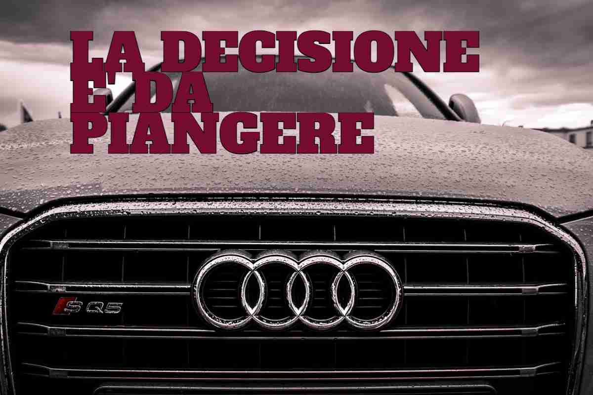 Audi, brutte notizie per i clienti: ora costeranno molto di più, la decisione dell’azienda